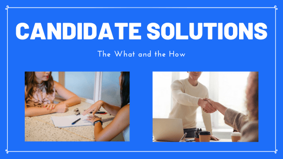 Candidate Solution Services – What are they about?